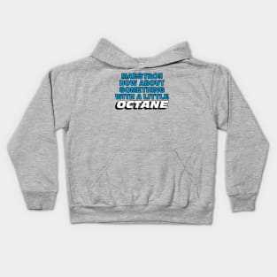 Maestro!! How About Something With a Little OCTANE Kids Hoodie